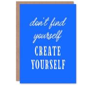Artery8 Don't Find Create Yourself Blue Motivational Personalised Card