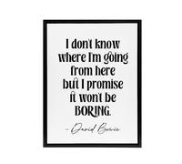 Artery8 Don't Know Where I'm Going Promise Won't Be Boring Framed Canvas Art in White | Size: W18" x H24" Artery8 White W18" x H24"
