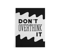 Artery8 Don't Overthink It Black White Motivational Canvas Wall Art Print | Size: W12" x H16" Artery8 Black W12" x H16"