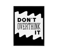 Artery8 Don't Overthink It Black White Motivational Framed Canvas Art Print | Size: W18" x H24" Artery8 Black W18" x H24"