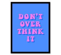 Artery8 Don't Overthink It Simple Retro Pink Blue Framed Wall Art Print | Size: A4 Artery8 Blue A4