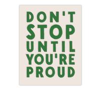 Artery8 Don't Stop Until You Are Proud Simple Motivational Wall Art Print in Beige | Size: W24" x H32" Artery8 Beige W24" x H32"