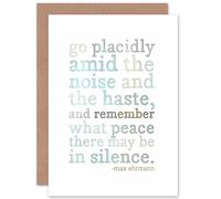 Artery8 Ehrmann Max Desiderata Go Placidly Amid Quote White Greetings Card Artery8 White