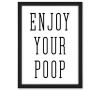 Artery8 Enjoy Your Poop Funny Toilet Bathroom Sign Bathroom Decor Wall Art Artwork Framed A3 Wall Art Print