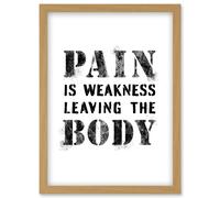 Artery8 Exercise Decor Pain Is Weakness Leaving The Body Inspirational Gym Decor Wall Art Artwork Framed Wall Art Print A4