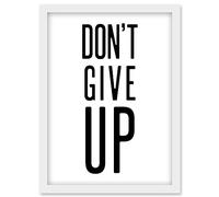 Exercise Inspiration Don't Give Up Exercise Work Out Motivation Gym Aesthetic Artwork Framed Wall Art Print A4 Artery8 White One Size