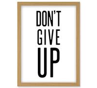 Exercise Inspiration Don't Give Up Exercise Work Out Motivation Gym Aesthetic Artwork Framed Wall Art Print A4 Artery8 Light Oak One Size