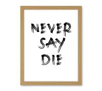 Artery8 Exercise Motivation Never Say Die Inspirational Positive Gym Decor Workout Living Room Aesthetic Artwork Framed Wall Art Print 18X24 Inch