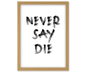 Artery8 Exercise Motivation Never Say Die Inspirational Positive Gym Decor Workout Living Room Aesthetic Artwork Framed Wall Art Print A4