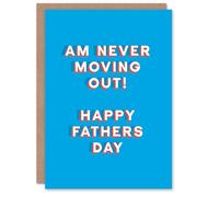 Artery8 Father's Day Card Am Never Moving Out Fun Funny Cheeky Humour Joke For Him Dad Father Greeting Card
