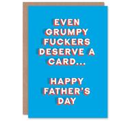 Artery8 Father's Day Card Even Grumpy F*ckers Deserve Card Fun Funny Cheeky Humour Joke For Him Dad Father Greeting Card