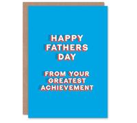 Artery8 Father's Day Card From Your Greatest Achievement Fun Funny Cheeky Humour Joke For Him Dad Father Greeting Card
