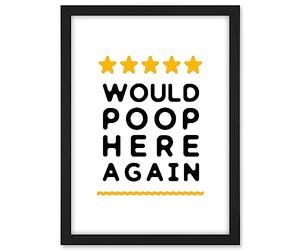 Artery8 Funny Bathroom Review Sign Five Stars Would Poop Here Again Funny Toilet Decor Artwork Framed A3 Wall Art Print