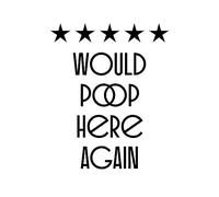 Artery8 Funny Toilet Review Sign Five Stars Would Poop Here Again Funny Bathroom Wall Art Decor Extra Large XL Wall Art Poster Print