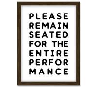 Funny Toilet Wall Art Please Remain Seated Entire Performance Bathroom Sign Decor Artwork Framed Wall Art Print A4
