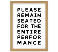 Funny Toilet Wall Art Please Remain Seated Entire Performance Bathroom Sign Decor Artwork Framed Wall Art Print A4