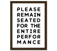 Artery8 Funny Toilet Wall Art Please Remain Seated Entire Performance Bathroom Sign Decor Artwork Framed A3 Wall Art Print