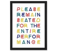 Artery8 Funny Toilet Wall Art Please Remain Seated The Entire Performance Bathroom Sign Decor Artwork Framed A3 Wall Art Print