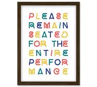 Funny Toilet Wall Art Please Remain Seated The Entire Performance Bathroom Sign Decor Artwork Framed Wall Art Print A4