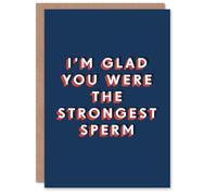 Artery8 Glad You Were The Strongest Sperm Funny For Him Birthday Card