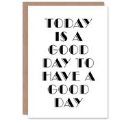 Artery8 Good Day To Have A Good Day Today Motivational Card