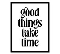 Artery8 Good Things Take Time Black White Bright Simple Framed Wall Art Print | Size: A4 Artery8 White A4