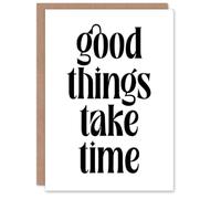 Artery8 Good Things Take Time Black White Bright Simple Personalised Card