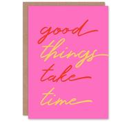 Artery8 Good Things Take Time Fun Pink Red Yellow Card