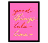 Artery8 Good Things Take Time Fun Pink Red Yellow Framed Wall Art Print | Size: A4 Artery8 Pink A4
