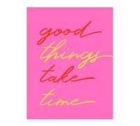 Artery8 Good Things Take Time Fun Pink Red Yellow Wall Art Print | Size: W18" x H24" Artery8 Pink W18" x H24"