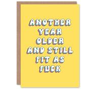 Artery8 Greeting Card Another Years Older Bit Still Fit As F*ck For Her Wife Woman Girlfriend Birthday Card