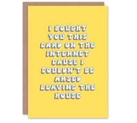 Artery8 Greeting Card Bought Online Couldn't Be Arsed Leaving House For Her Woman Wife Sister Daughter Mum Birthday Card