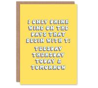 Artery8 Greeting Card Drink Wine on Days That Start with T Funny Cheeky For Her Gran Sister Niece Daughter Wife Woman Birthday Card