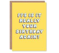 Artery8 Greeting Card FFS Is It Really Your Birthday Again Retro Yellow For Her Woman Wife Sister Daughter Mum Birthday Card