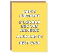 Artery8 Greeting Card Gin Has Less Calories Than Banana Funny Cheeky For Her Woman Wife Mum Daughter Girl Birthday Card