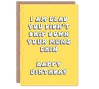 Artery8 Greeting Card Glad Didn't Drip Down Your Mums Chin Rude Adult For Her Woman Best Friend Birthday Card