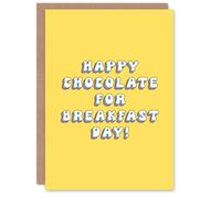 Artery8 Greeting Card Happy Chocolate For Breakfast Day Fun Bright For Her Gran Sister Niece Daughter Wife Woman Birthday Card