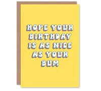 Artery8 Greeting Card Hope Day Nice As Your Bum Funny Retro Yellow For Her Wife Woman Girlfriend Birthday Card