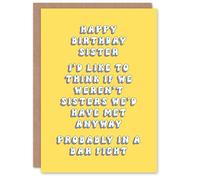 Artery8 Greeting Card If Not Related Would Have Met in Bar Fight Funny For Her Sister Birthday Card