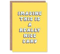 Artery8 Greeting Card Imagine This is a Really Nice Card Funny Cheeky For Her Woman Wife Gran Mum Sister Birthday Card