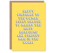 Artery8 Greeting Card Lucky To Marry Handsome Perfect Man Funny Cheeky For Her Wife Woman Girlfriend Birthday Card