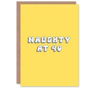 Artery8 Greeting Card Naughty At Forty 40 Years Old Funny Cheeky For Her Wife Woman Girlfriend Birthday Card