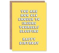 Artery8 Greeting Card Old Enough to Injure Yourself While Sleeping For Her Woman Wife Gran Mum Sister Birthday Card