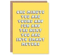Artery8 Greeting Card One Minute Young Fun Next Into Smart Meters Funny For Her Woman Wife Gran Mum Sister Birthday Card