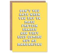 Artery8 Greeting Card Protein Shakes Turn Into Margaritas Funny Cheeky For Her Woman Wife Sister Daughter Mum Birthday Card