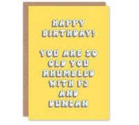 Artery8 Greeting Card Rhumbled With PJ and Duncan Old Age Joke For Her Woman Wife Gran Mum Sister Birthday Card