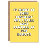 Artery8 Greeting Card Still Have Control of the Remote Funny Cheeky For Child Kids Birthday Card
