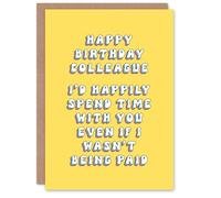 Artery8 Greeting Card To Colleague Would Hang Out Even If Not Paid For Her Woman Birthday Card