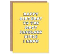 Artery8 Greeting Card To the Most Fabulous B*tch I Know For Her Woman Best Friend Birthday Card