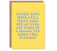 Artery8 Greeting Card Would Give Funny Card But Might Piss Yourself For Her Woman Wife Gran Mum Sister Birthday Card